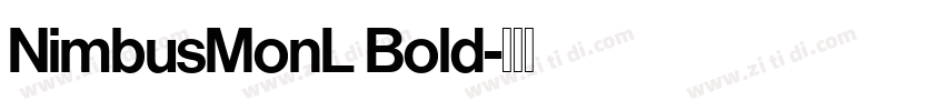 NimbusMonL Bold字体转换
